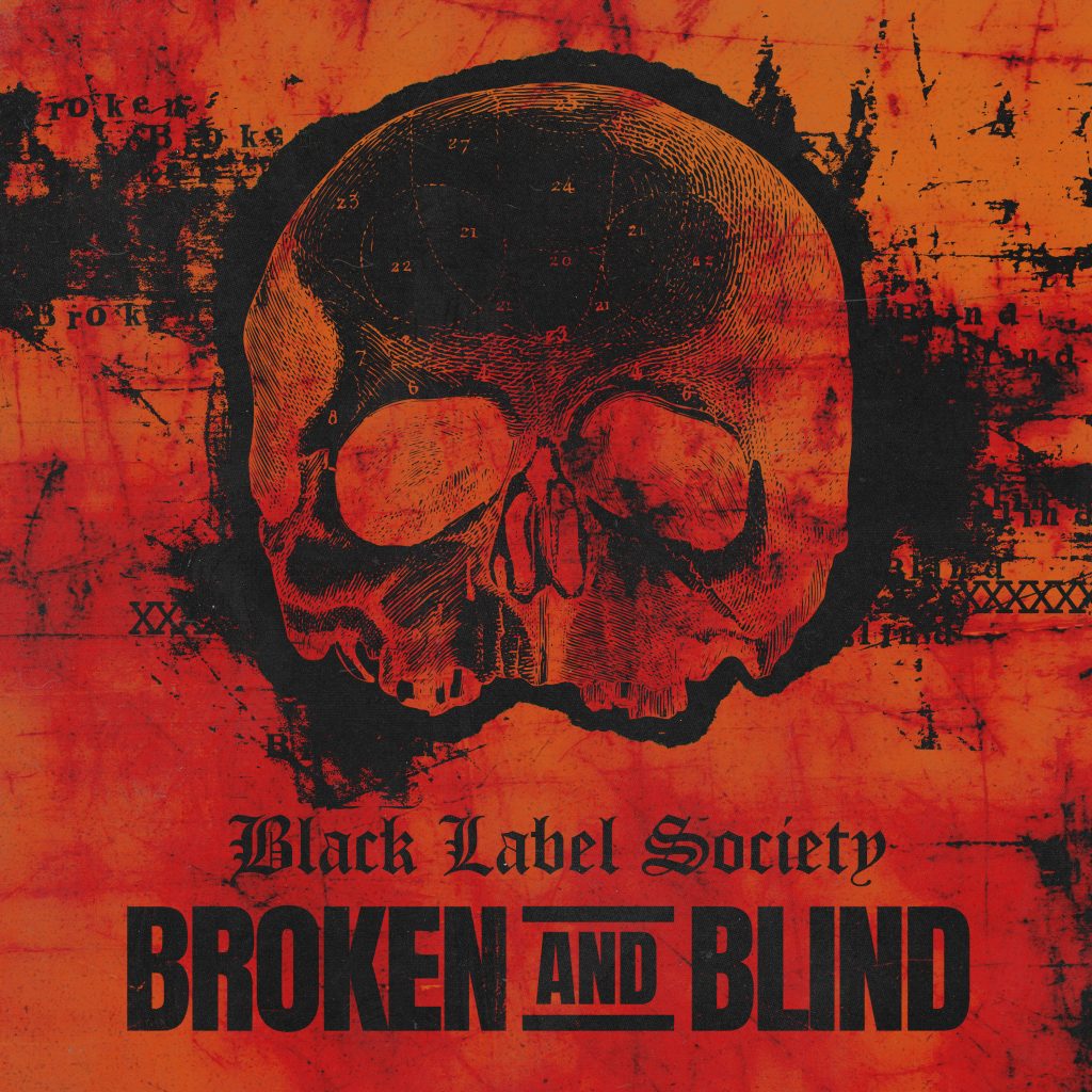 Black Label Society, Broken And Blind