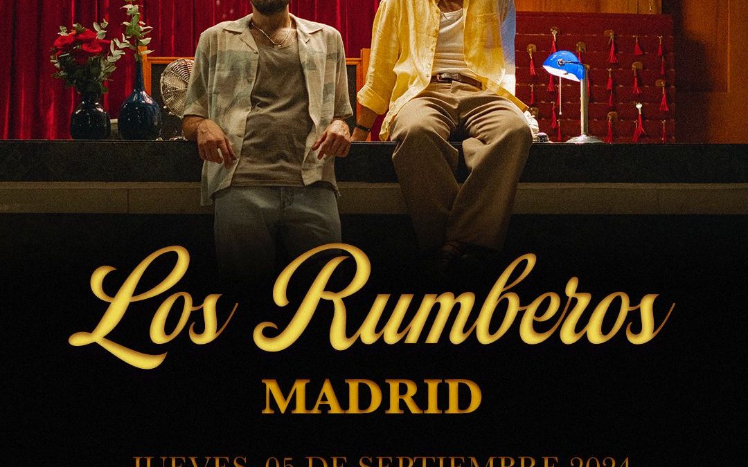 Los Rumberos regresan a España con su nuevo show