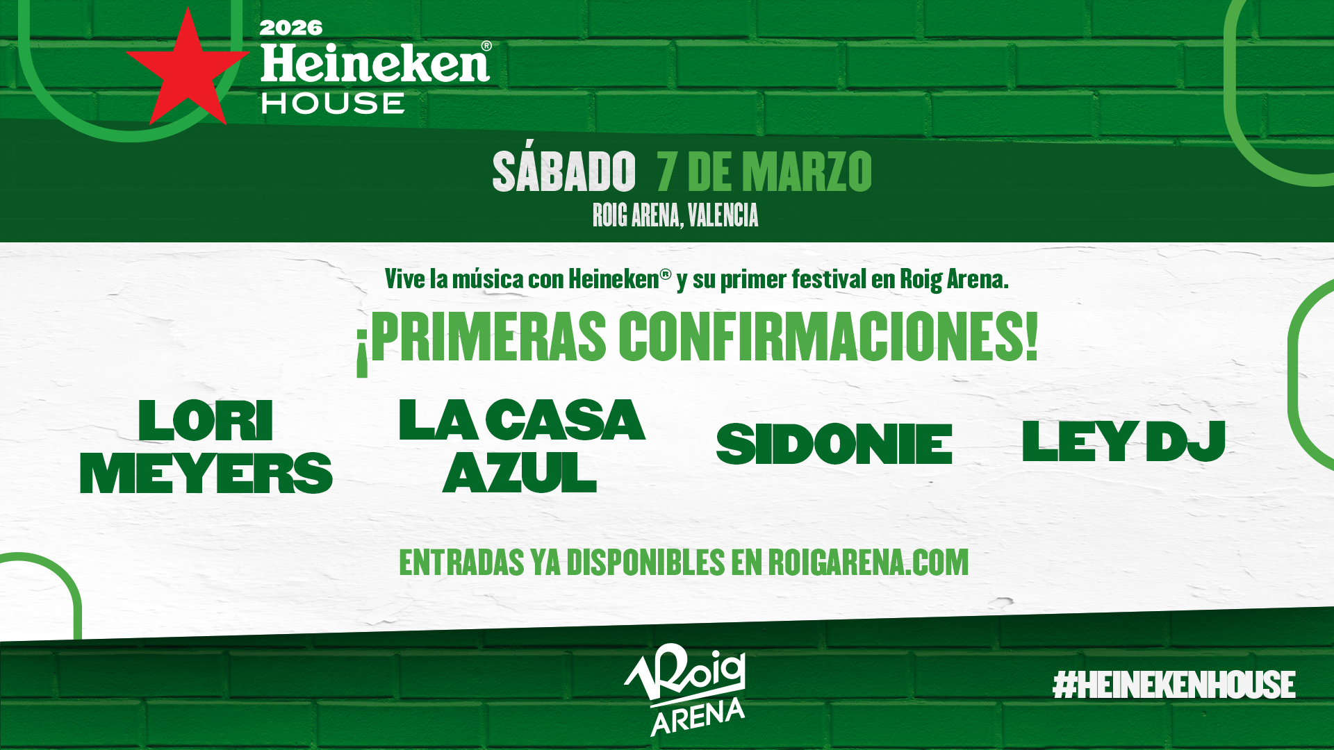 Lori Meyers, La Casa Azul, Sidonie y Ley DJ actuarán el 7 de marzo en Roig Arena en el festival Heineken®  House
