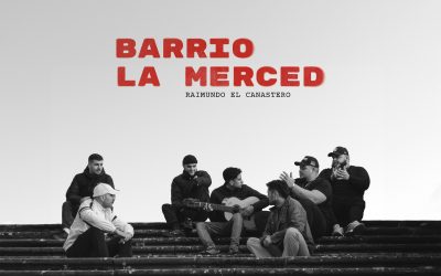 Raimundo El Canastero regresa con «Barrio La «Merced», un nuevo disco nacido del encuentro, el barrio y la libertad